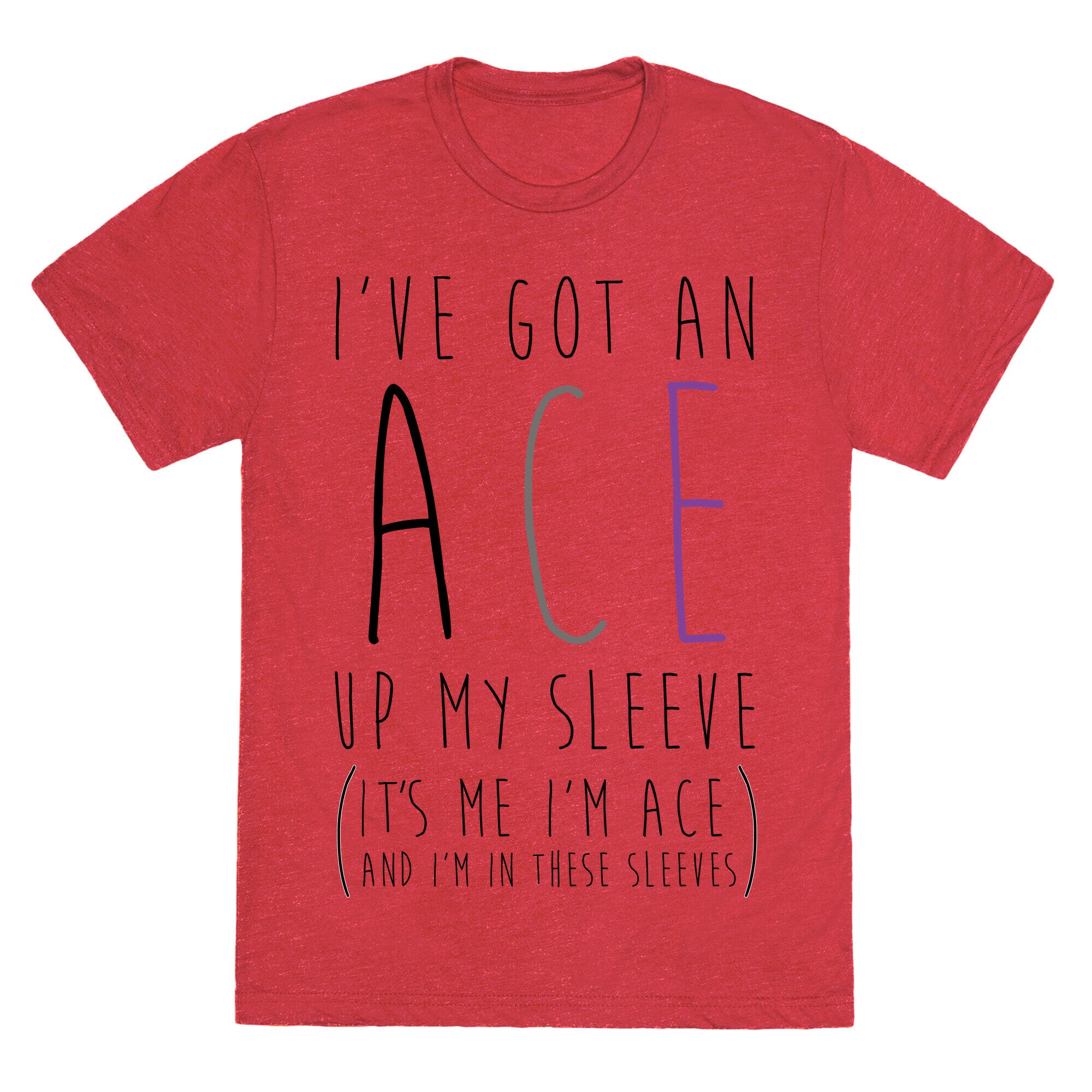 I've Got An Ace Up My Sleeve Unisex Triblend Tee